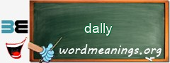 WordMeaning blackboard for dally